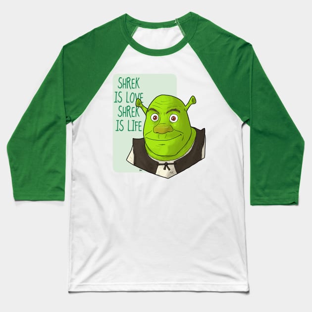 SHREK is love Baseball T-Shirt by Eyz